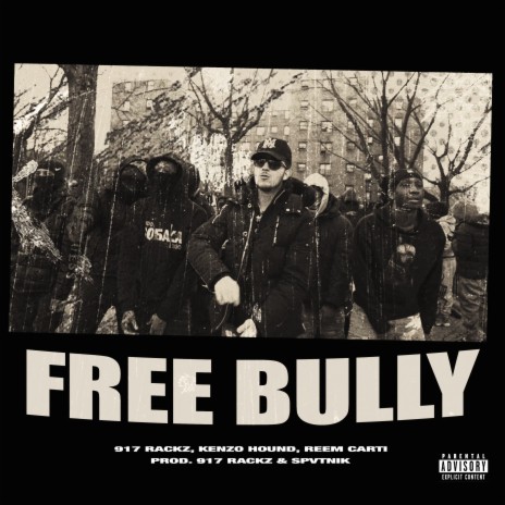 Free Bully ft. Kenzo Hound & Reem Carti | Boomplay Music