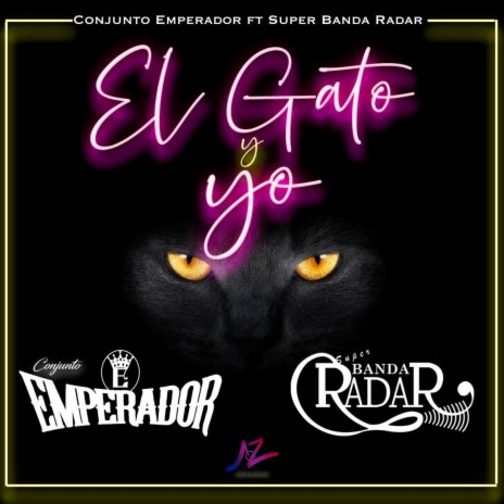 El Gato y Yo ft. Super Banda Radar | Boomplay Music