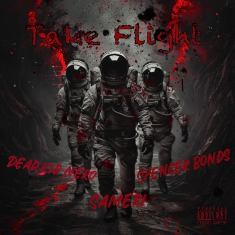 Take Flight ft. Spencer Bonds & Dead Kid Nero | Boomplay Music