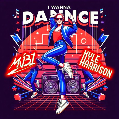 I Wanna Dance ft. Kyle Harrison | Boomplay Music