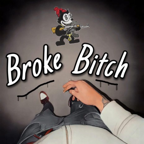 Broke Bitch | Boomplay Music