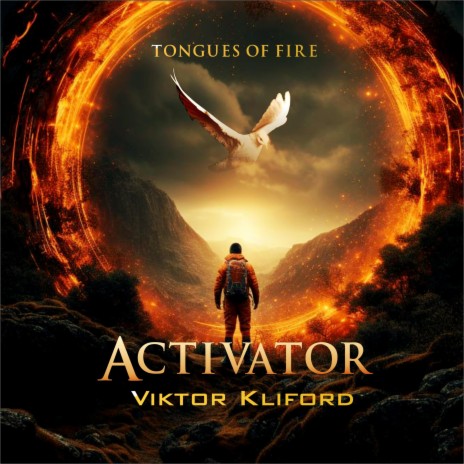 Activator (Tongues of Fire) ft. Viktor Kliford | Boomplay Music