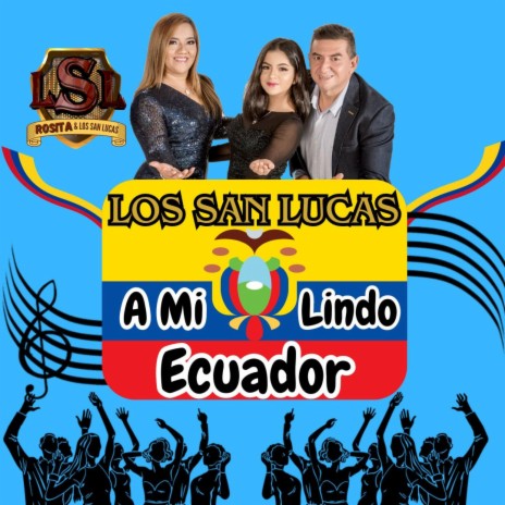A Mi Lindo Ecuador | Boomplay Music
