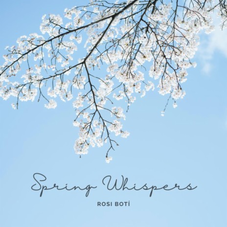 Spring Whispers | Boomplay Music