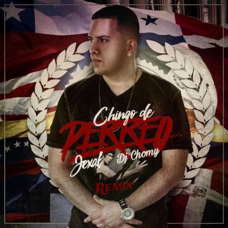 Chingo De Perreo Mix 2 (Dj Chomy Remix) ft. Dj Chomy