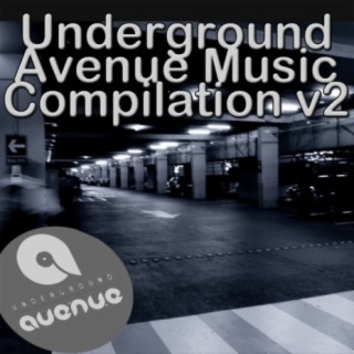 Underground Avenue Music Compilation V2