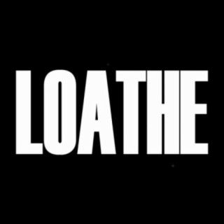 Loathe