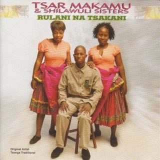 Tsar Makamu & Shilawuli Sisters