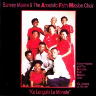 Ke Lengolo Le Monate ft. The Apostolic Faith Mission Choir