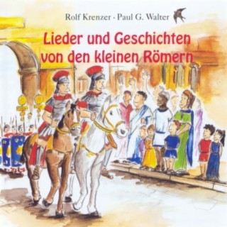 Lieder und Geschichten von den kleinen Römern