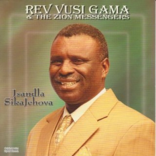 Rev. Vusi Gama & The Zion Messengers