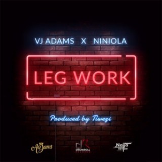 Leg Work ft. Niniola lyrics | Boomplay Music