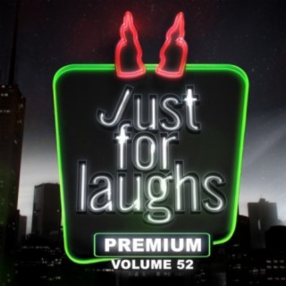 Just for Laughs - Premium, Vol. 52