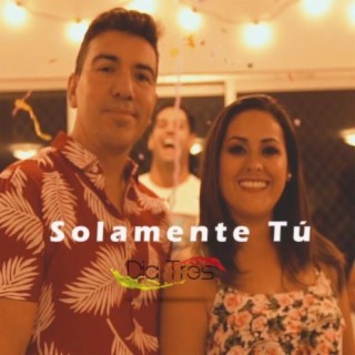 Solamente Tú