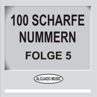 100 scharfe Nummern Folge 5