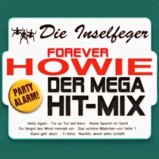 Forever Howie Der Mega Hit-Mix (feat. Michael Schoen)