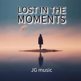 Lost in the Moments