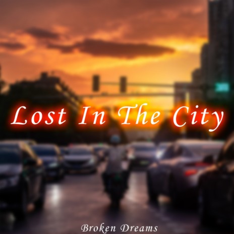 Lost In The City | Boomplay Music