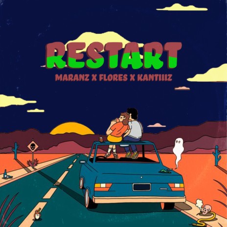 Restart ft. MARANZ & KANTIIIZ | Boomplay Music