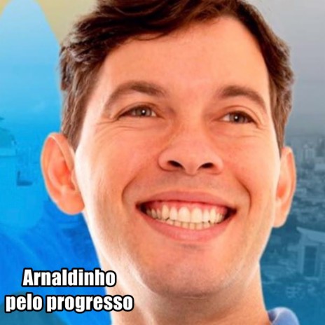 Arnaldinho Pelo Progresso | Boomplay Music