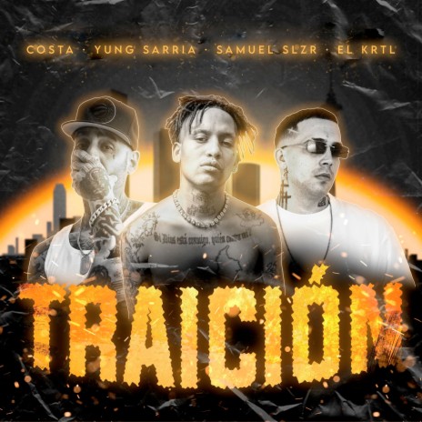 Traición ft. Yung Sarria, Samuel SLZR & Costa