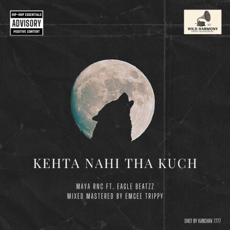 Kehta Nahi Tha Kuch ft. EAGLE BEATZ