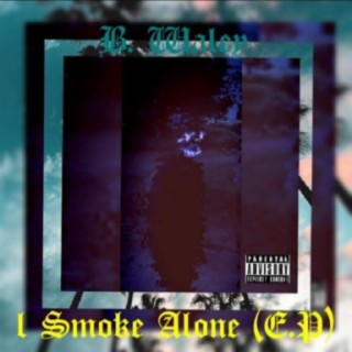 I Smoke Alone [EP]