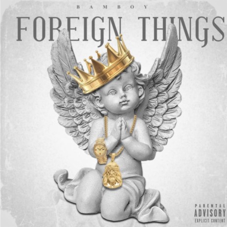 Foreign Things | Boomplay Music