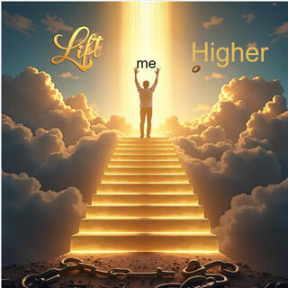 Lift Me Higher