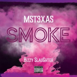 MsT3xas Smoke
