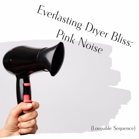 Sonic Pink Dryer Whispers: Pink Noise (Loopable Sequence)