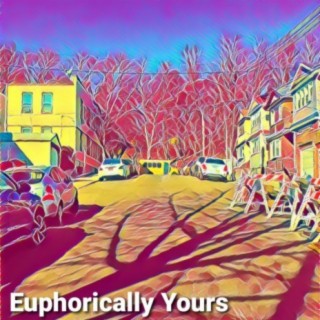 Euphorically Yours