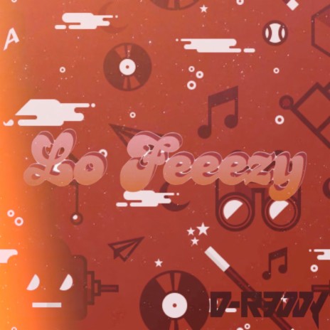Lo Feeezy | Boomplay Music