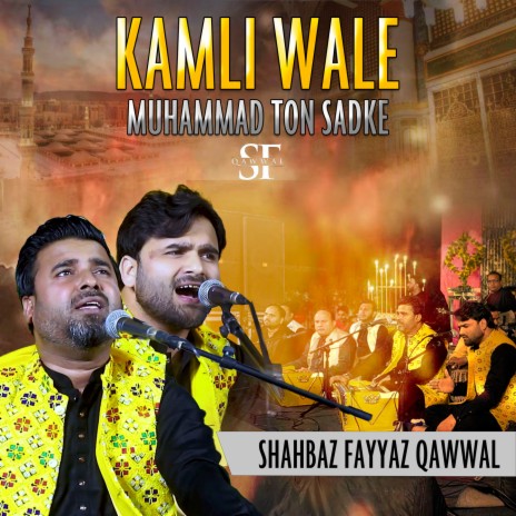 Kamli Wale Muhammad Ton Sadke | Boomplay Music