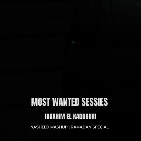 Nasheed Mashup | Most Wanted Sessies | Boomplay Music