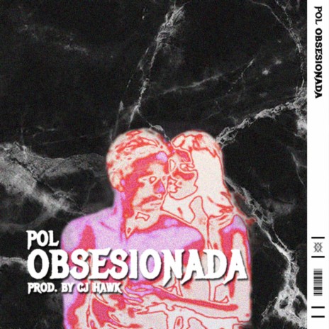 Obsesionada ft. Cj Hawk | Boomplay Music