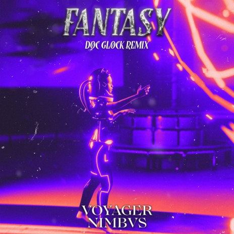 Fantasy (Doc Glock Remix) ft. Voyager | Boomplay Music
