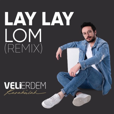 Lay Lay Lom (Remix) | Boomplay Music