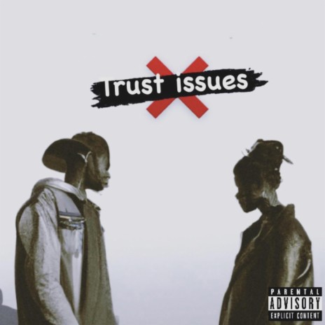 Trust issues ft. Graceboi | Boomplay Music