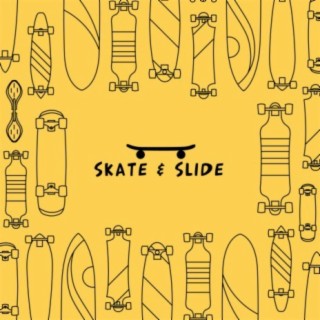Skate & Slide