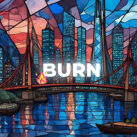 BURN | Boomplay Music