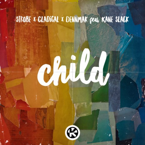 Child ft. Cladigal, Dennmak & Kane Slack | Boomplay Music