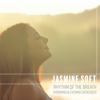 Rhythm of the Breath (Morning & Evening Exercises): Mindful Breathing Meditation