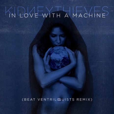 In Love With a Machine (Remix) ft. Beat Ventriloquists | Boomplay Music