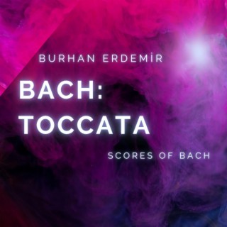 Bach: 7 Toccatas for Keyboard (Scores of Bach)