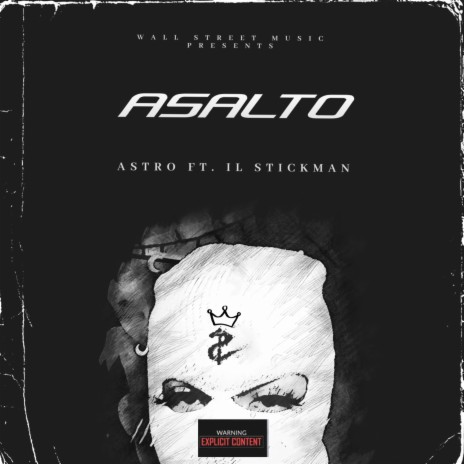 Asalto ft. iL Stickman | Boomplay Music