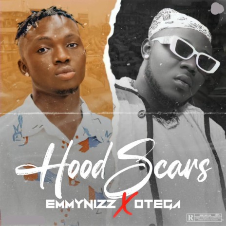 Hood Scars ft. Otega 🅴 | Boomplay Music