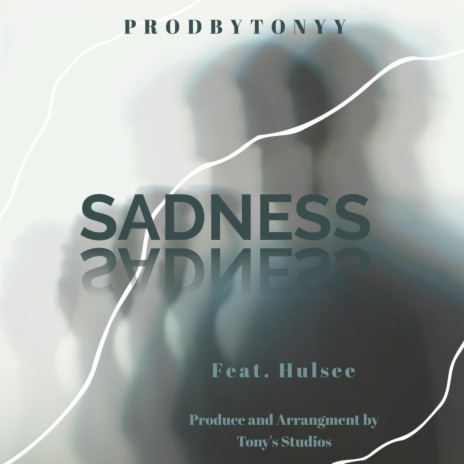 Sadness ft. Hulsee