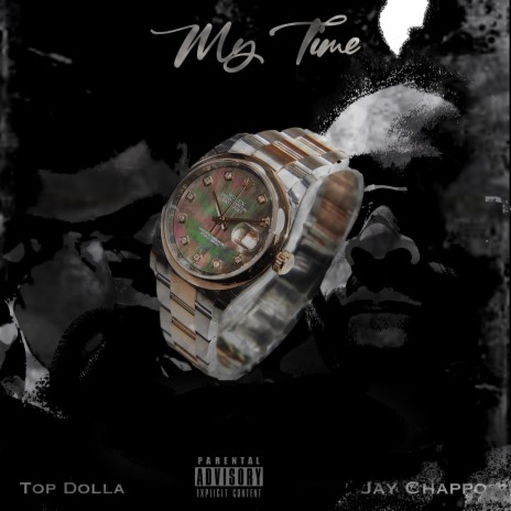 My Time ft. Jay Chappo