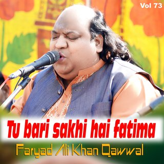 Tu Bari Sakhi Hai Fatima Vol 73